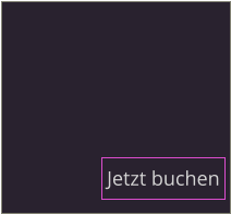 Jetzt buchen