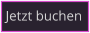 Jetzt buchen