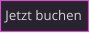 Jetzt buchen