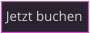 Jetzt buchen