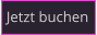 Jetzt buchen